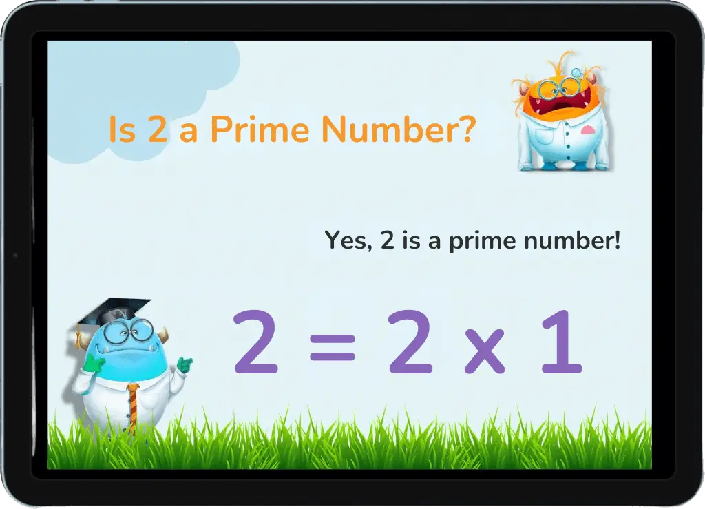 The image shows a tablet screen with the title "Is 2 a Prime Number?" It confirms, "Yes, 2 is a prime number!" with the equation "2 = 2 x 1." Two cartoon characters are present: a blue one with glasses and a graduation cap on the left, and an orange one with wild hair on the right, against a light blue sky and green grass background.