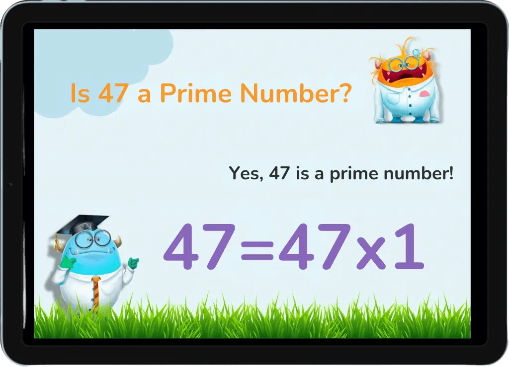 Is 47 a Prime Number?: Diagram affirming that 47 is a prime number, represented by 47 = 47 x 1.